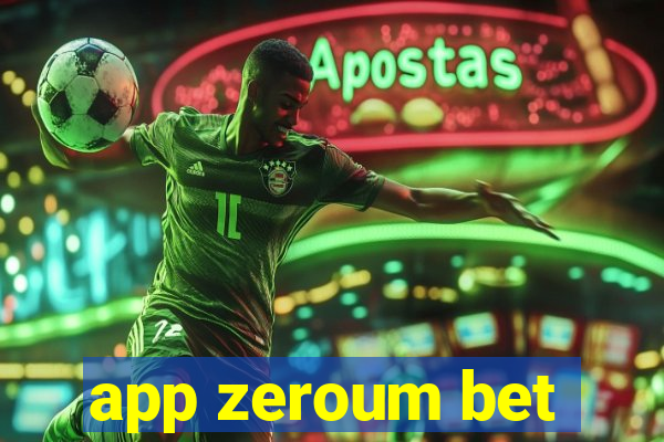 app zeroum bet